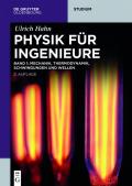 Ulrich Hahn: Physik für Ingenieure / Mechanik, Thermodynamik, Schwingungen und Wellen