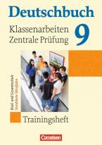 Deutschbuch - Trainingshefte - zu allen Grundausgaben / 9. Schuljahr - Klassenarbeiten, zentrale Prüfung - Nordrhein-Westfalen