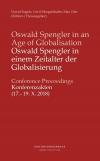 Oswald Spengler in einem Zeitalter der Globalisierung / Oswald Spengler in an Age of Globalisation