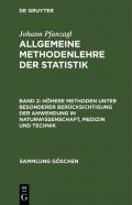 Johann Pfanzagl: Allgemeine Methodenlehre der Statistik / Höhere Methoden unter besonderer Berücksichtigung der Anwendung in Naturwissenschaft, Medizin und Technik