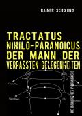 Tractatus nihilo-paranoicus / Tractatus Nihilio-Paranoicus I