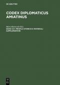Codex diplomaticus Amiatinus / Profilo storico e materiali supplementari