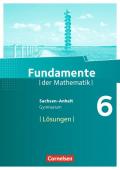 Fundamente der Mathematik - Sachsen-Anhalt / 6. Schuljahr - Lösungen zum Schülerbuch