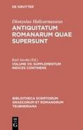 Dionysius Halicarnasseus: Antiquitatum Romanarum quae supersunt / Supplementum Indices Continens