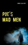 Poe's Mad Men - 5 Tales of Horror: The Black Cat - The Tell-Tale Heart - The Imp of the Perverse - The Masque of the Red Death - The Cask of Amontillado