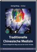 Traditionelle Chinesische Medizin TCM - Chinas erfolgreicher Weg raus aus der Covid-19-Krise