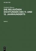 Friedrich Maurer: Die religiösen Dichtungen des 11. und 12. Jahrhunderts / Friedrich Maurer: Die religiösen Dichtungen des 11. und 12. Jahrhunderts. Band 2