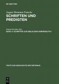 August Hermann Francke: Schriften und Predigten / Schriften zur biblischen Hermeneutik I
