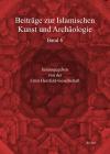 Beiträge zur Islamischen Kunst und Archäologie
