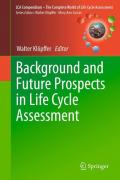 Background and Future Prospects in Life Cycle Assessment