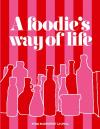 A foodie's way of life