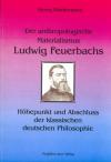 Der anthropologische Materialismus Ludwig Feuerbachs