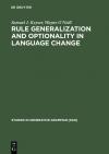Rule Generalization and Optionality in Language Change