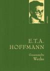 E.T.A. Hoffman - Gesammelte Werke 