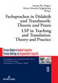 Fachsprachen in Didaktik und Translatorik: Theorie und Praxis / LSP in Teaching and Translation: Theory and Practice