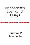 Kunstwissenschaftliche Reihe / Nachdenken über Kunst Essays