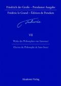 Friedrich der Große - Potsdamer Ausgabe Frédéric le Grand - Édition de Potsdam / Werke des Philosophen von Sanssouci / Oeuvres du Philosophe de Sans-Souci