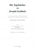 Die Tagebücher von Joseph Goebbels. Aufzeichnungen 1923-1941. Oktober 1923 - November 1929 / Juni 1928 - November 1929