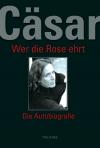 Cäsar - Wer die Rose ehrt