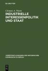 Industrielle Interessenpolitik und Staat