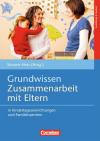 Grundwissen Frühpädagogik / Zusammenarbeit mit Eltern in Kindertageseinrichtungen und Familienzentren
