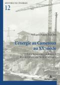 L’énergie au Cameroun au XXe siècle