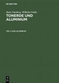 Hans Ginsberg; Wilhelm Fulda: Tonerde und Aluminium / Das Aluminium