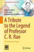 A Tribute to the Legend of Professor C. R. Rao