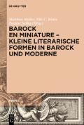 Barock en miniature – Kleine literarische Formen in Barock und Moderne