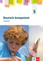 deutsch.kompetent 5. Allgemeine Ausgabe Gymnasium