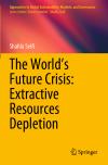 The World’s Future Crisis: Extractive Resources Depletion