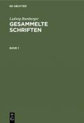 Ludwig Bamberger: Gesammelte Schriften / Band 1