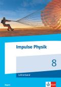 Impulse Physik 8. Ausgabe Bayern