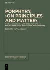 Porphyry, ›On Principles and Matter‹