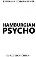 Hamburgian Psycho