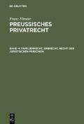 Franz Förster: Preussisches Privatrecht / Familienrecht, Erbrecht, Recht der juristischen Personen