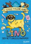 Die Schule für kleine Hunde 4 - Lino, der Rettungsschwimmer