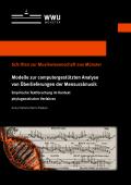Modelle zur computergestützten Analyse von Überlieferungen der Mensuralmusik