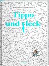 Tippo und Fleck
