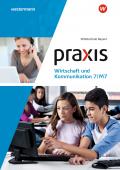 Praxis Wirtschaft und Kommunikation / Praxis Wirtschaft und Kommunikation - Ausgabe 2019 für Mittelschulen in Bayern