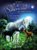 Silberwind, das weiße Einhorn - Eine zauberhafte Verwandlung