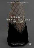 India in the American Imaginary, 1780s–1880s