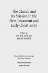 The Church and Its Mission in the New Testament and Early Christianity