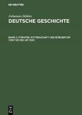 Johannes Bühler: Deutsche Geschichte / Fürsten, Ritterschaft und Bürgertum von 1100 bis um 1500