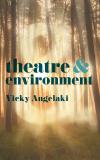 Theatre & Environment