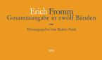 Erich Fromm: Gesamtausgabe in zwölf Bänden