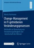 Change-Management im Spannungsfeld IT-getriebener Veränderungsprozesse