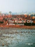 The Kinetic City and other Essays