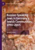 Russian-Speaking Jews in Germany’s Jewish Communities, 1990-2005