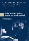 Arthur Schnitzlers Lektüren: Leseliste und virtuelle Bibliothek